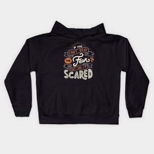 If You Can't Beat The Fear Just Do It Scared Kids Hoodie